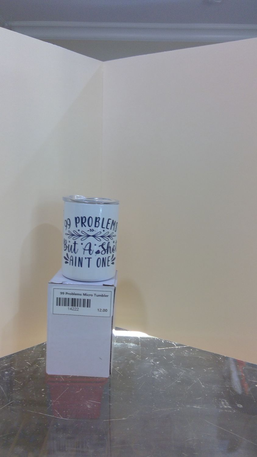 99 Problems Micro Tumbler