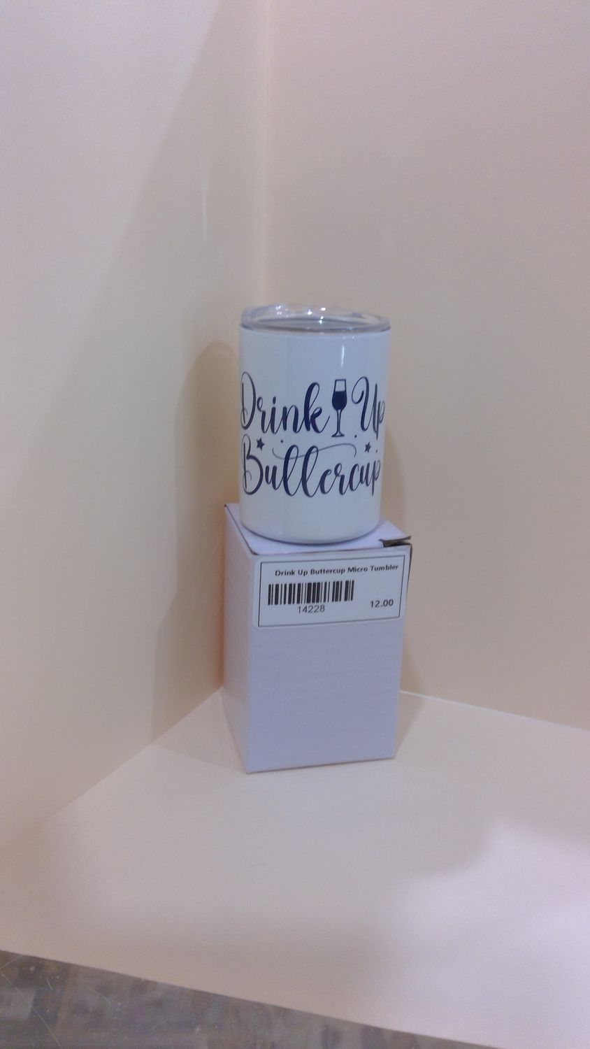 Drink Up Buttercup Micro Tumbler