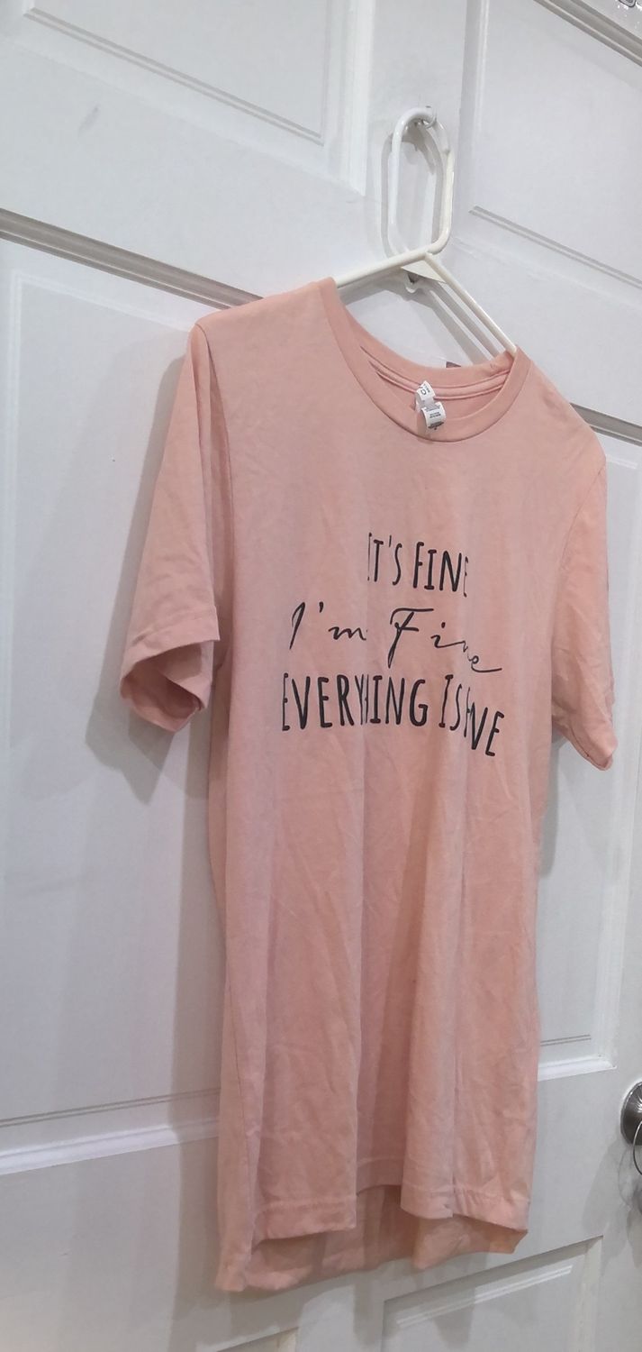 its fine I&#39;m fine everything is fine women&#39;s t-shirt size med