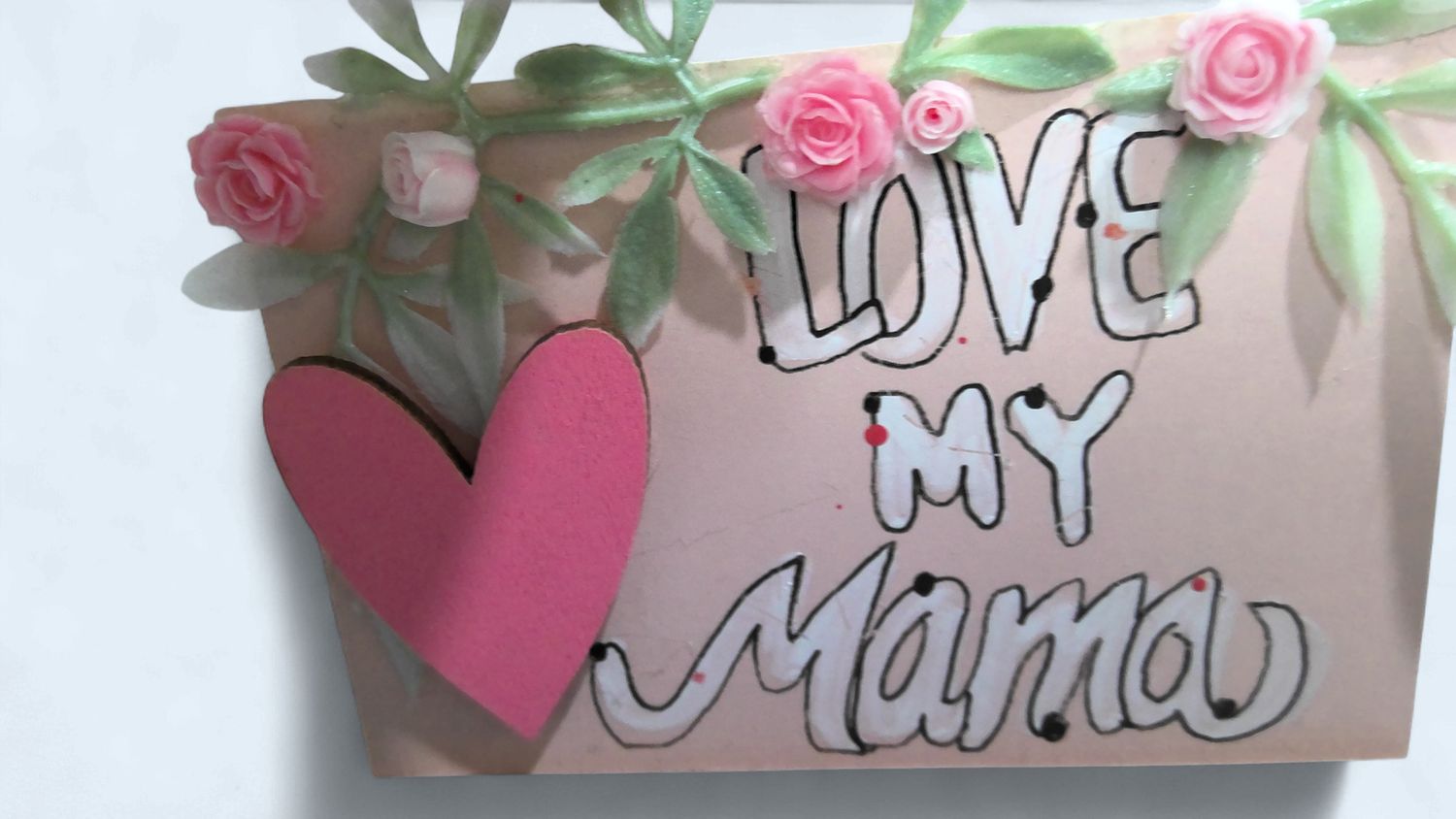 Love My Mama Sign