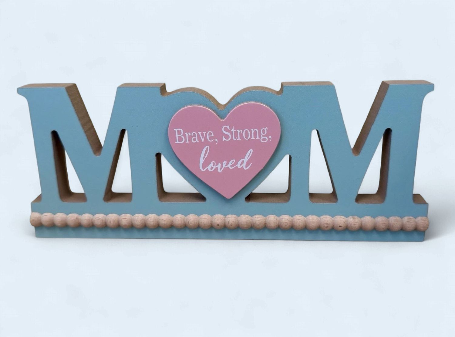Wooden Mom Sign Brave Strong Loved