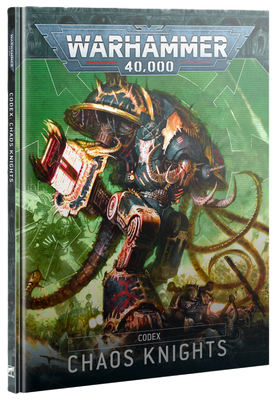 WH40K: Codex - Chaos Knights