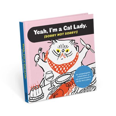 Yeah, I&#39;m a Cat Lady Book