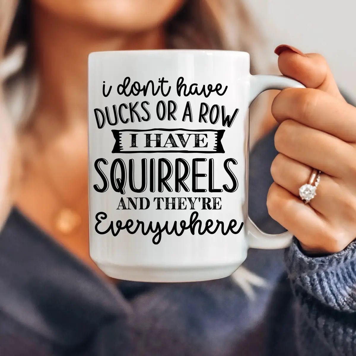 I Don&#39;t Have Ducks Coffee Mug