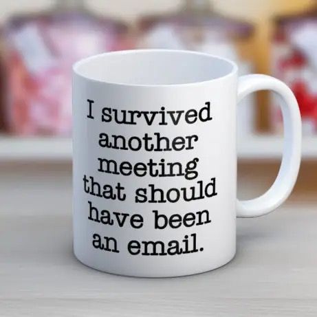 I Survived Another Meeting Coffee Mug