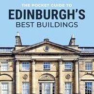 The Pocket Guide To Edinburgh’s Best Buildings