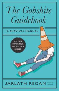 Gobshite Manual : A Survival Manual