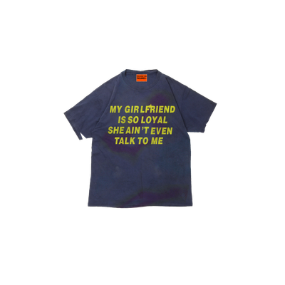 My GF is so Loyal T-shirt