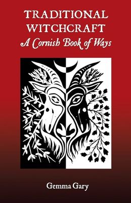 Traditional Witchcraft A Cornish Book Of Ways