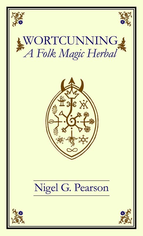 Wortcunning: A Folk Medicine/Magic Herbal