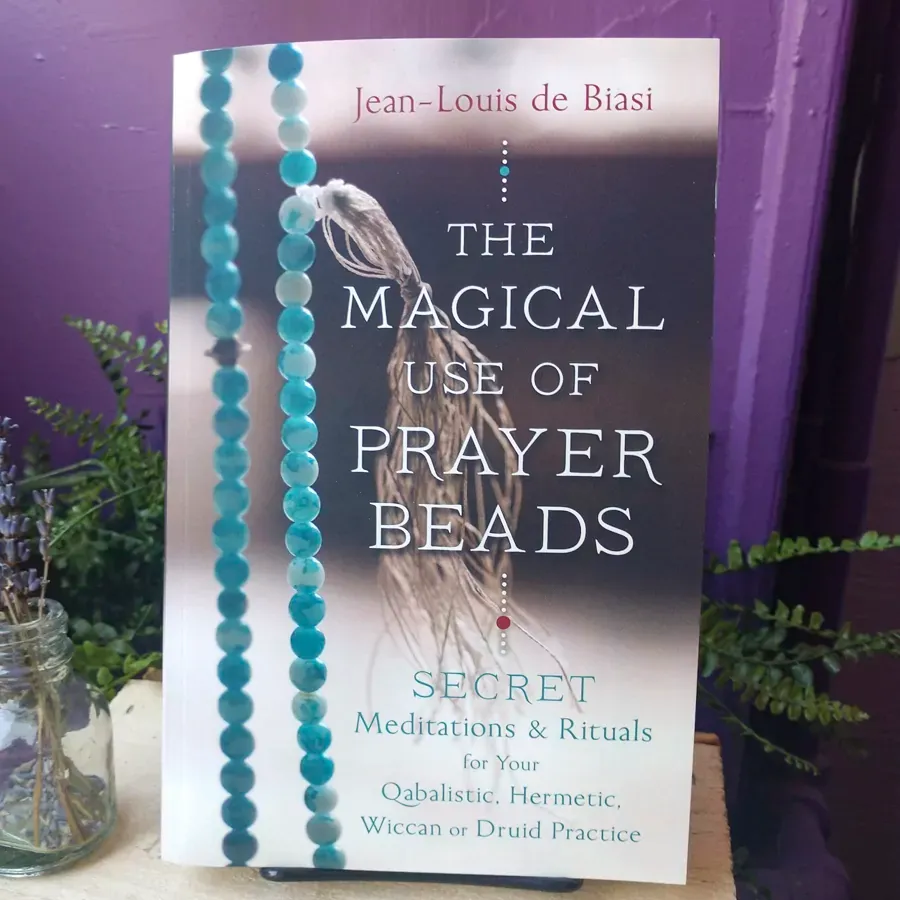 MAGICAL USE OF PRAYER BEADS: Secret Meditations &amp; Rituals For Your Qabalistic, Hermetic, Wiccan Or Druid Practice