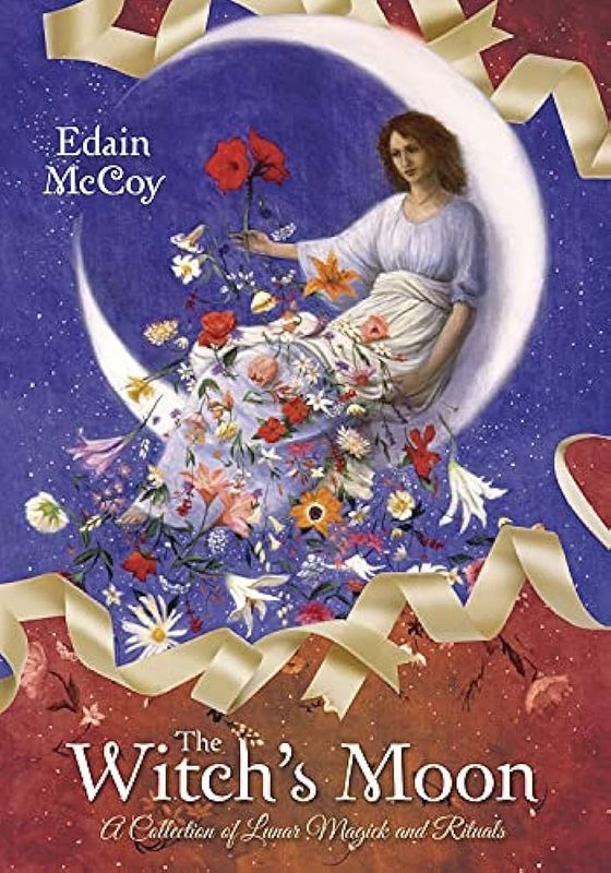 The Witch&#39;s Moon: A Collection of Lunar Magick and Rituals
