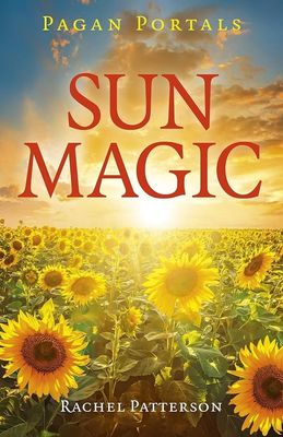 Pagan Portals: Sun Magic
