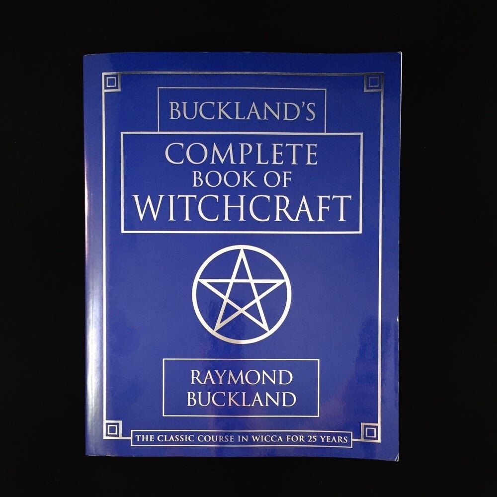 Buckland&#39;s Complete Book of Witchcraft