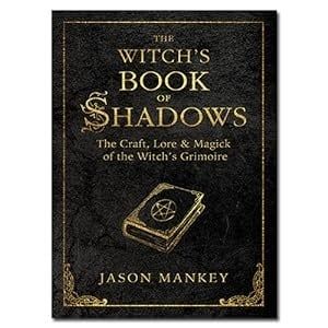 The Witch&#39;s Book of Shadows: The Craft, Lore &amp; Magick of the Witch&#39;s Grimoire