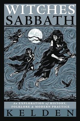 The Witches&#39; Sabbath: An Exploration of History, Folklore &amp; Modern Practice