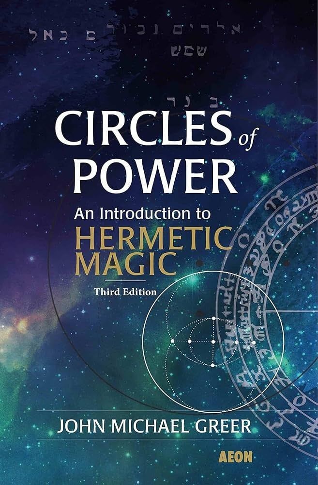 Circles of Power: An Introduction to Hermetic Magic