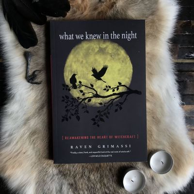 What We Knew in the Night: Reawakening the Heart of Witchcraft