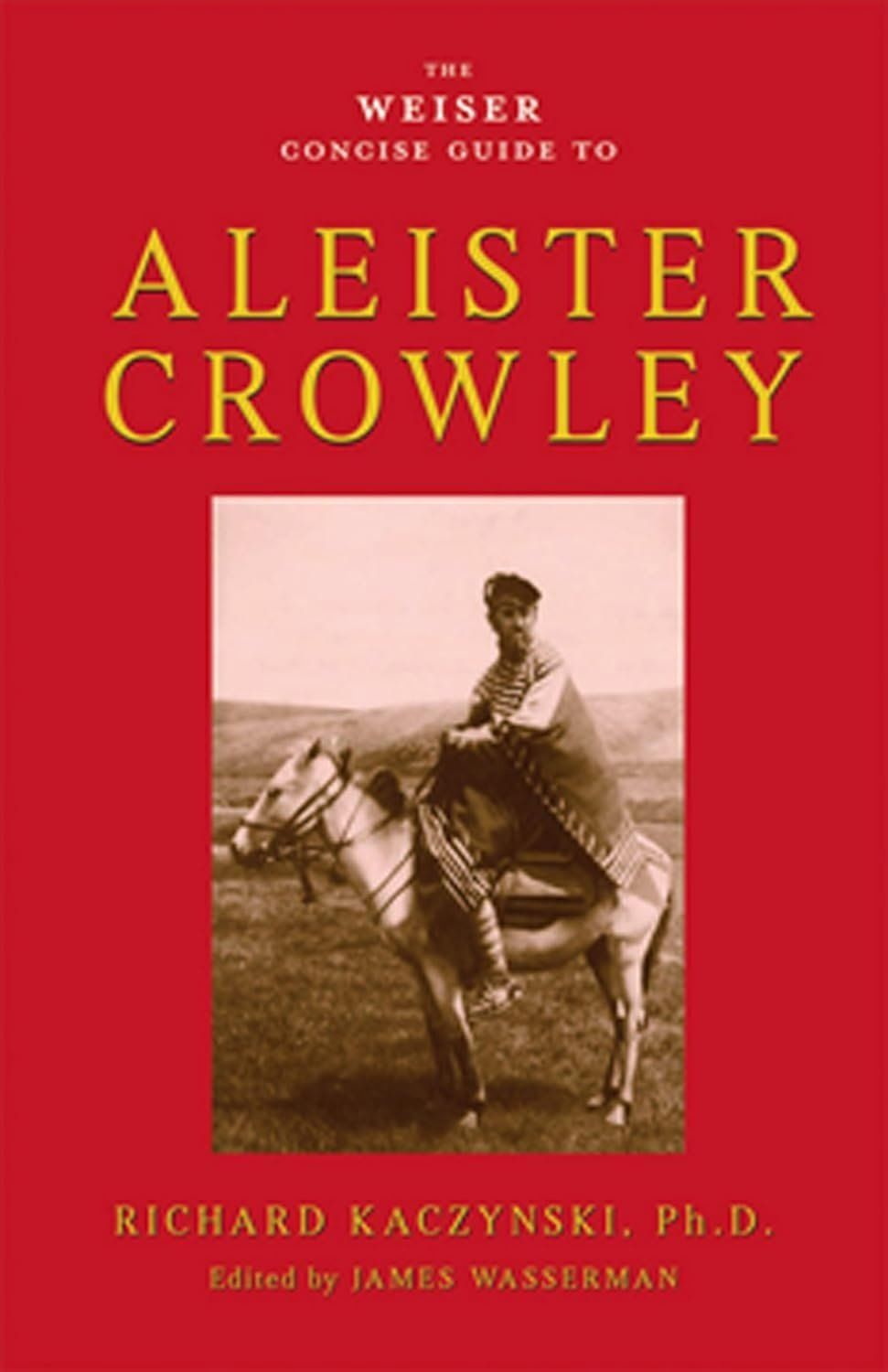 WEISER CONCISE GUIDE TO ALEISTER CROWLEY