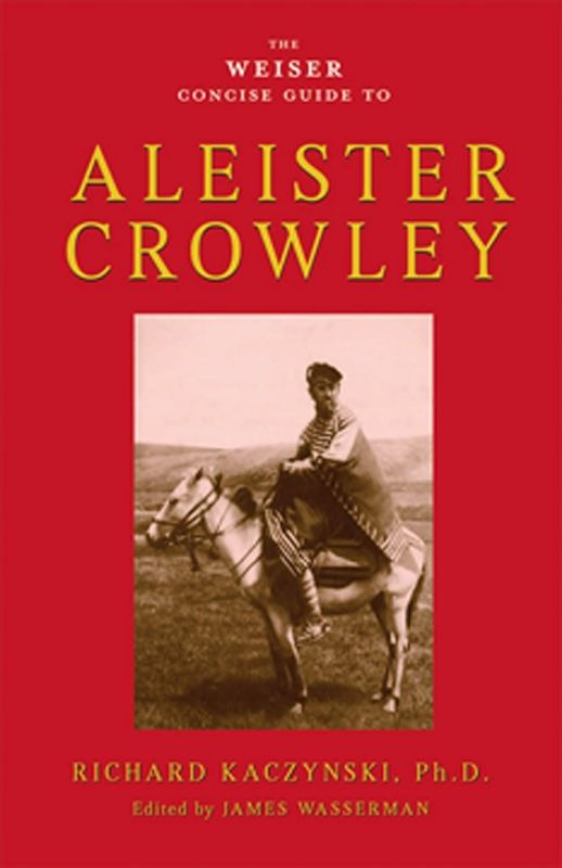 WEISER CONCISE GUIDE TO ALEISTER CROWLEY
