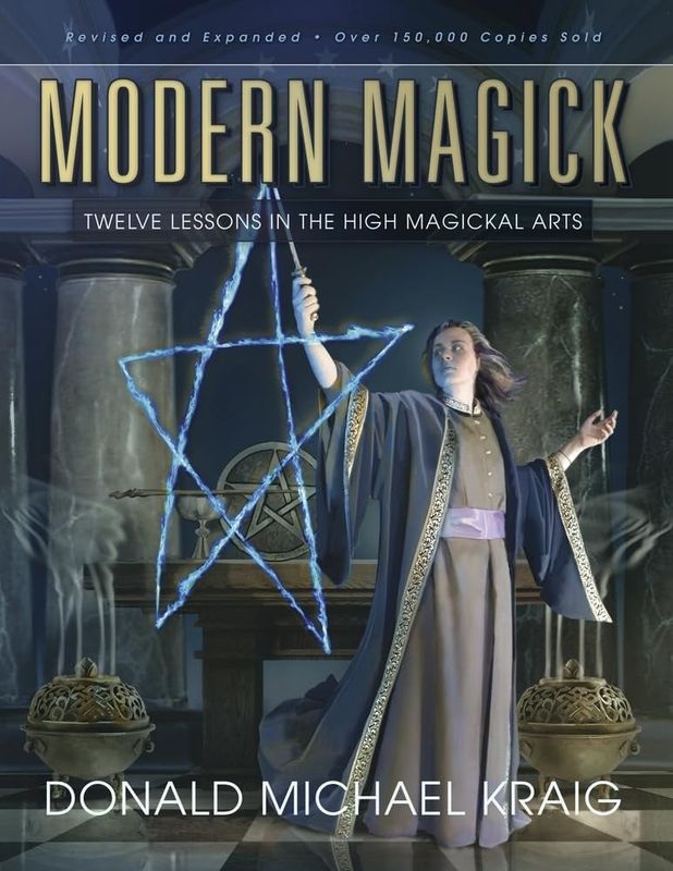 MODERN MAGICK: Twelve Lessons In The High Magickal Arts (new edition)