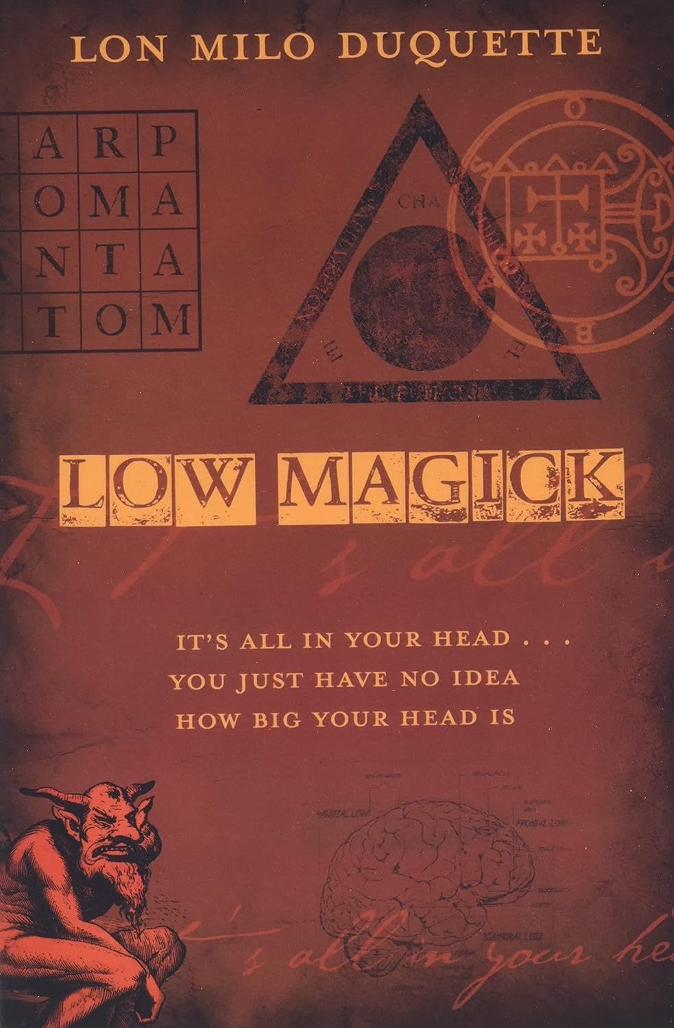 LOW MAGICK: It&#39;s All In Your Head...You Just Have No Idea How Big Your Head Is