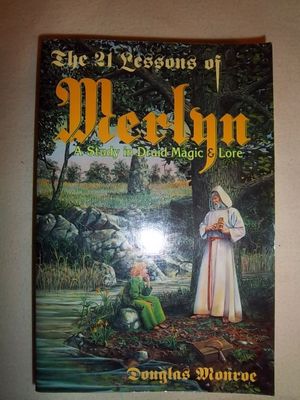 The 21 Lessons of Merlyn: A Study in Druid Magic &amp; Lore