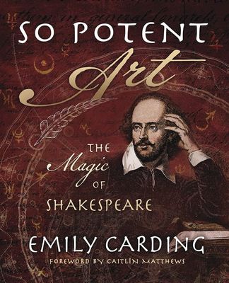 So Potent Arte: The Magic of Shakespeare
