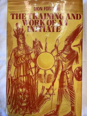 The Training &amp; Work of an Initiate