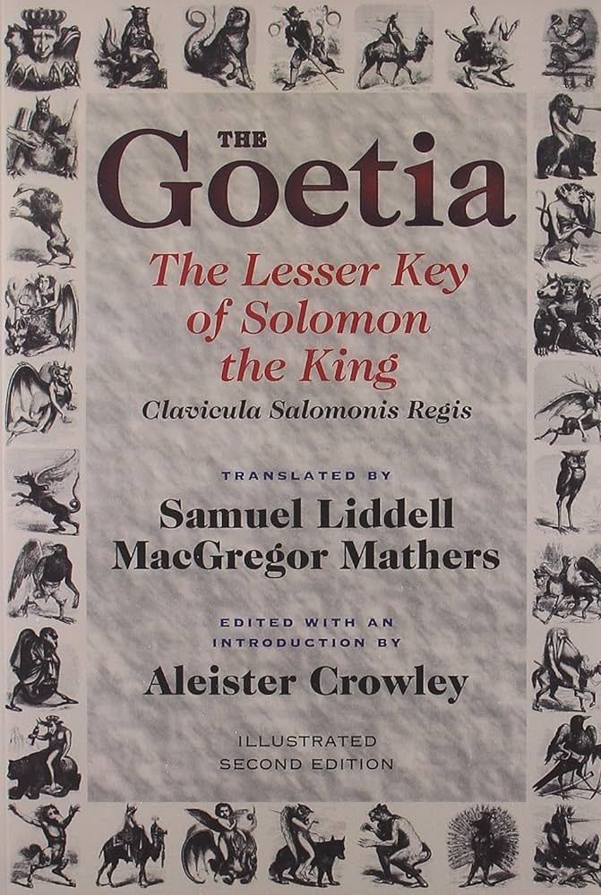 The Goetia: The Lesser Key of Solomon the King (Clavicula Salomonis Regis)