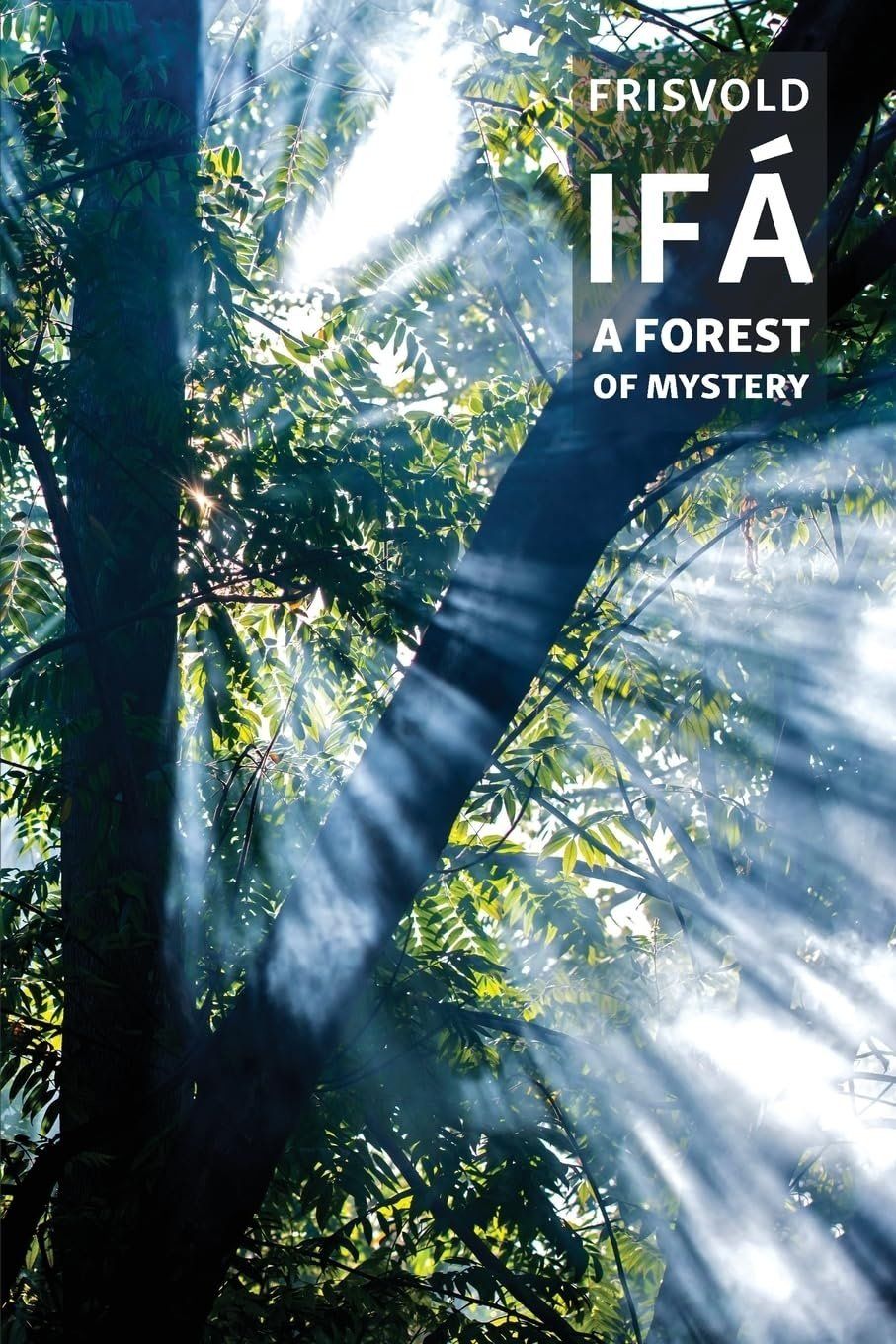 Ifa: A Forest of Mystery