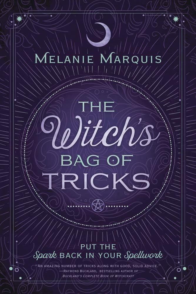 WITCH&#39;S BAG OF TRICKS: Personalize Your Magick &amp; Kickstart Your Craft