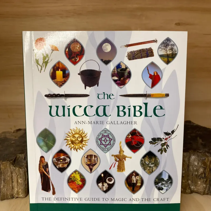 WICCA BIBLE: The Definitive Guide To Magic &amp; The Craft