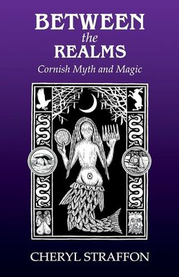 Between the Realms: Cornish Myth and Magic