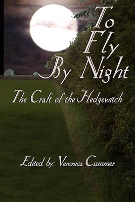 To Fly By Night: The Craft of the Hedgewitch