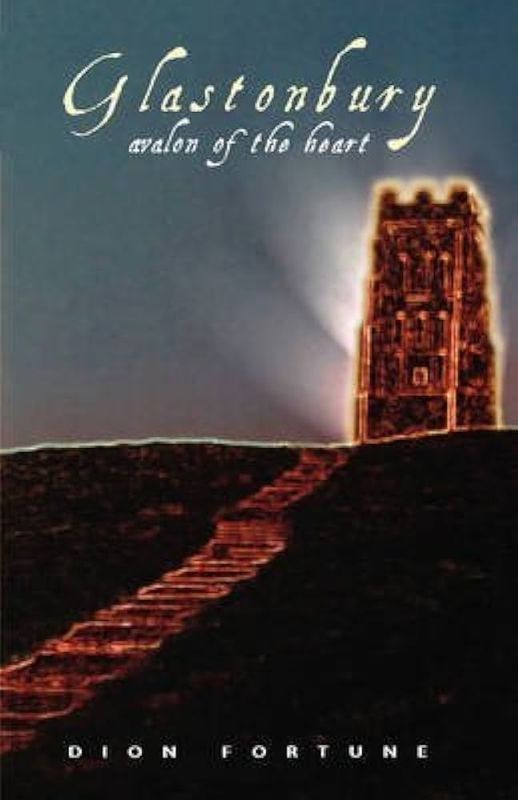 Glastonbury: Avalon of the Heart