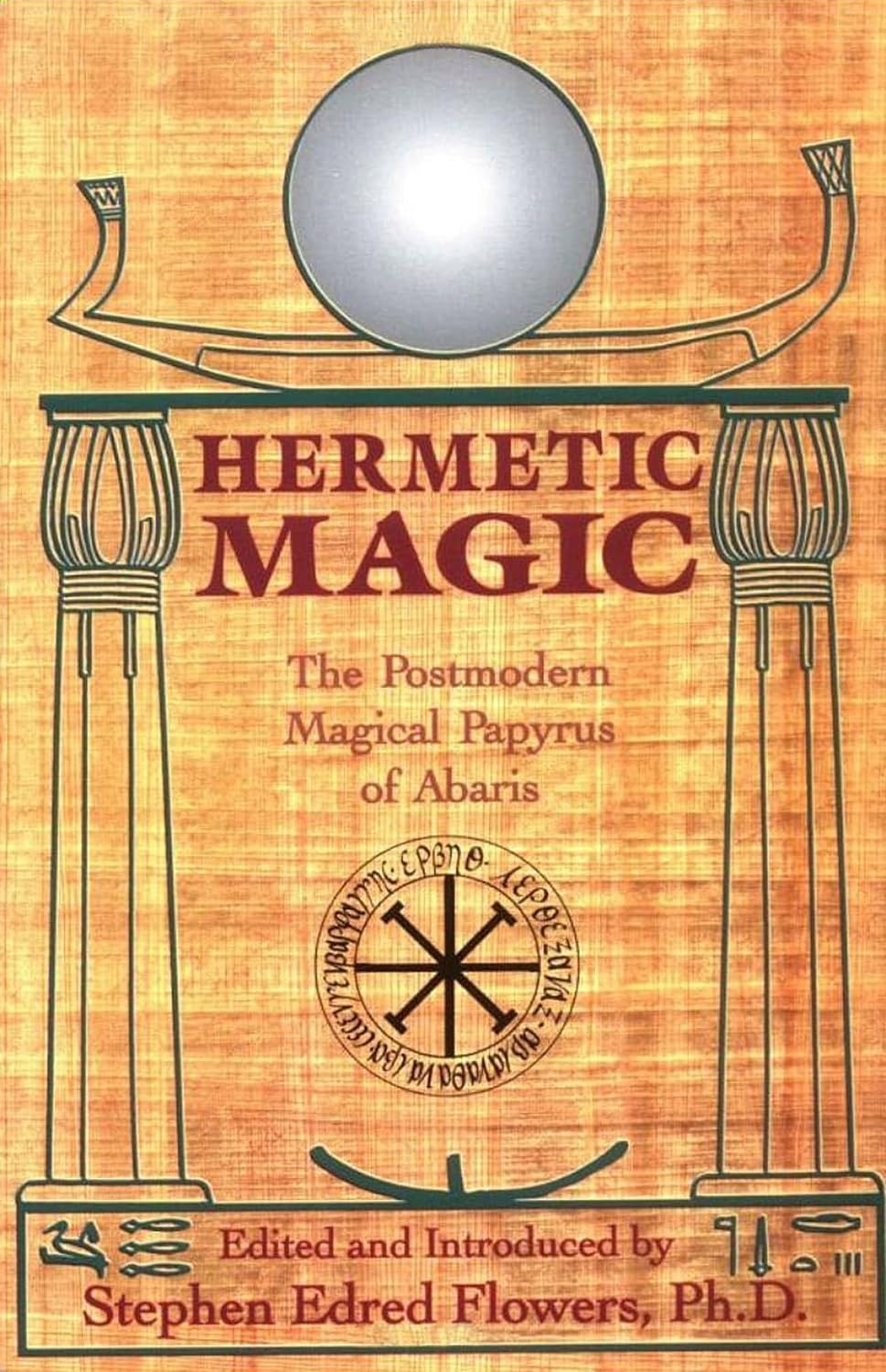 Hermetic Magic: The Postmodern Magical Papyrus of Abaris