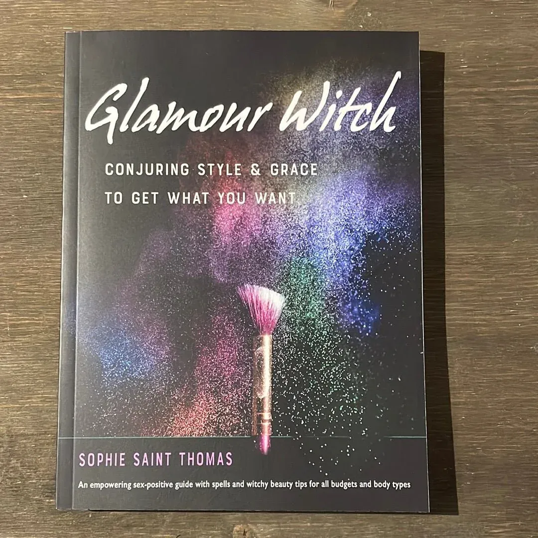 Glamour Witch: Conjuring Style &amp; Grace to Get What You Want