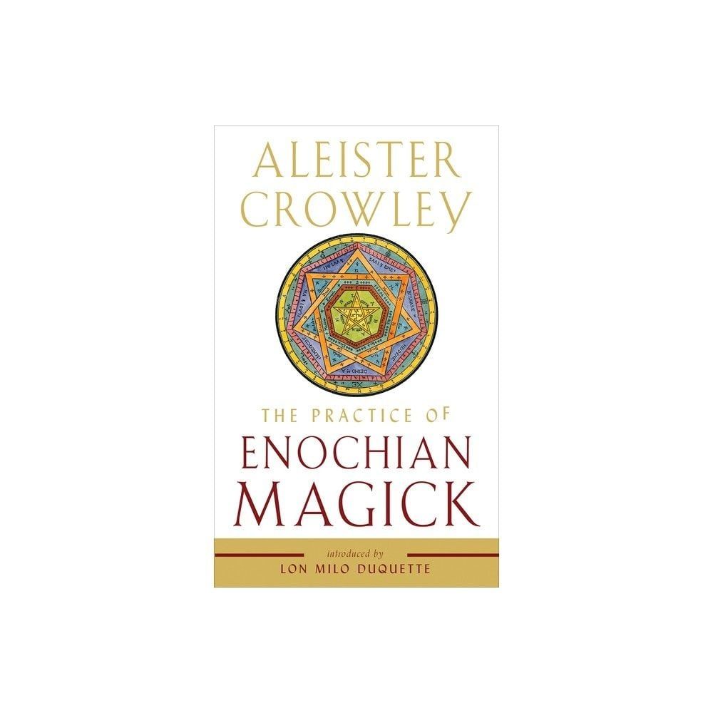 The Practice of Enochian Magick