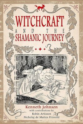 Witchcraft And The Shamanic Journey