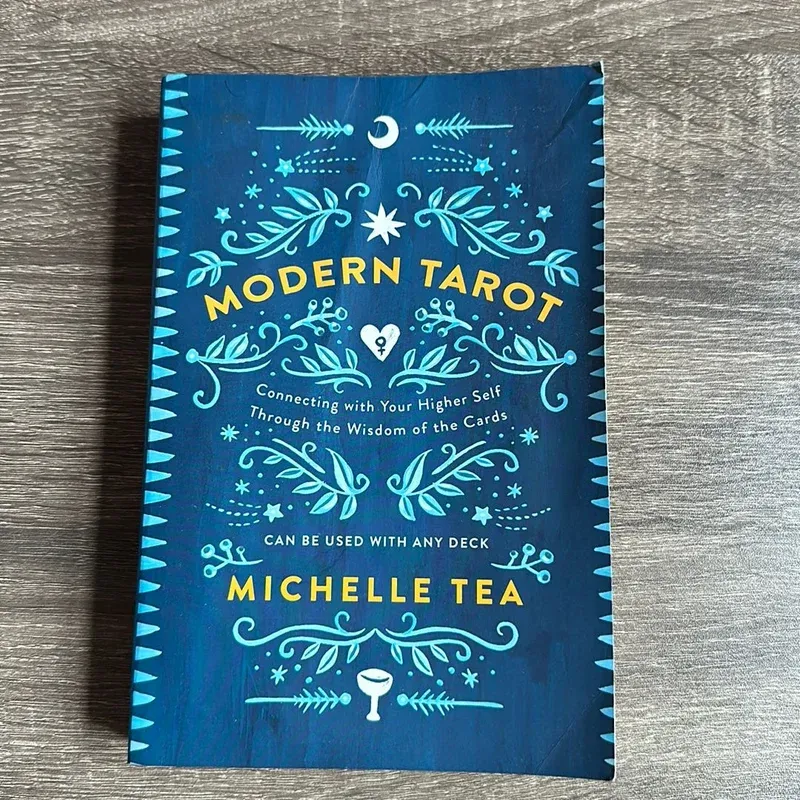 Modern Tarot: Connecting with Your Higher Self Through the Wisdom of the Cards - Can Be Used with Any Deck