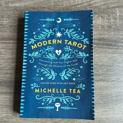 Modern Tarot: Connecting with Your Higher Self Through the Wisdom of the Cards - Can Be Used with Any Deck