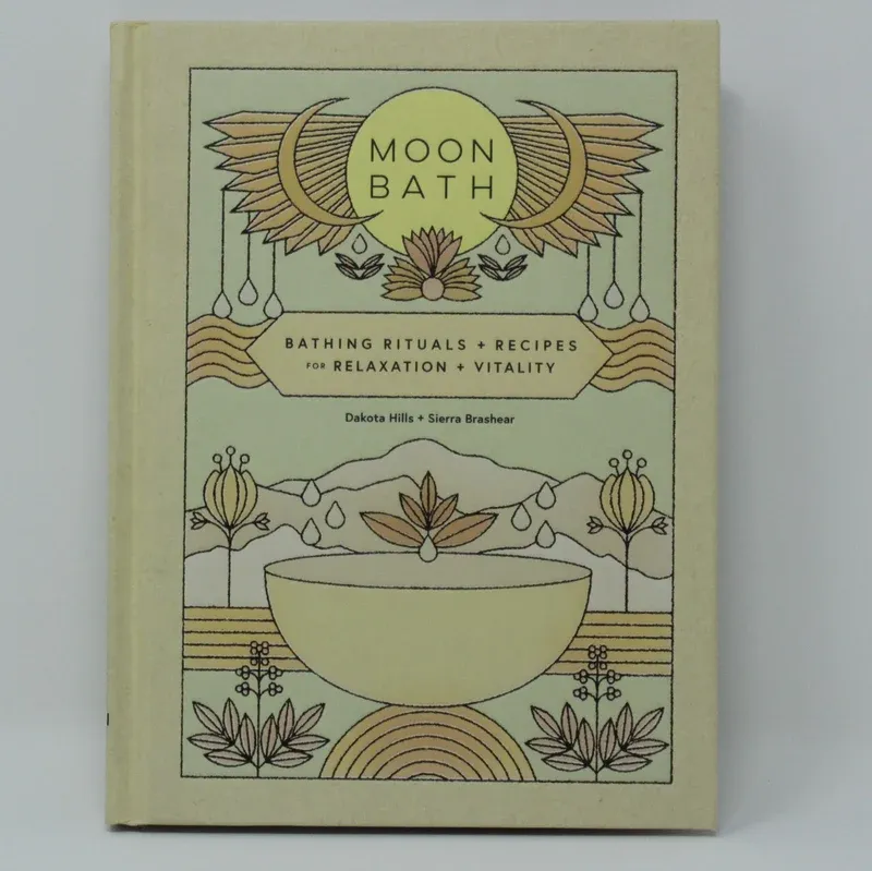 Moon Bath: Bathing Rituals + Recipes for Relaxation + Vitality