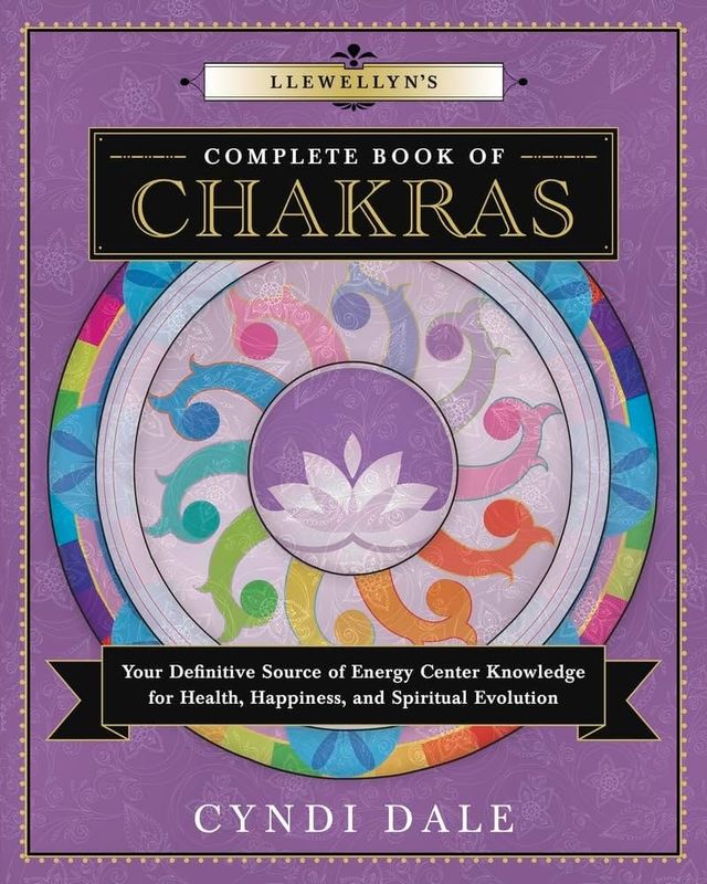 LLEWELLYN&#39;S COMPLETE BOOK OF CHAKRAS: Your Definitive Source Of Energy Center Knowledge For Health, Happiness &amp; Spiritual Evolution (O)
