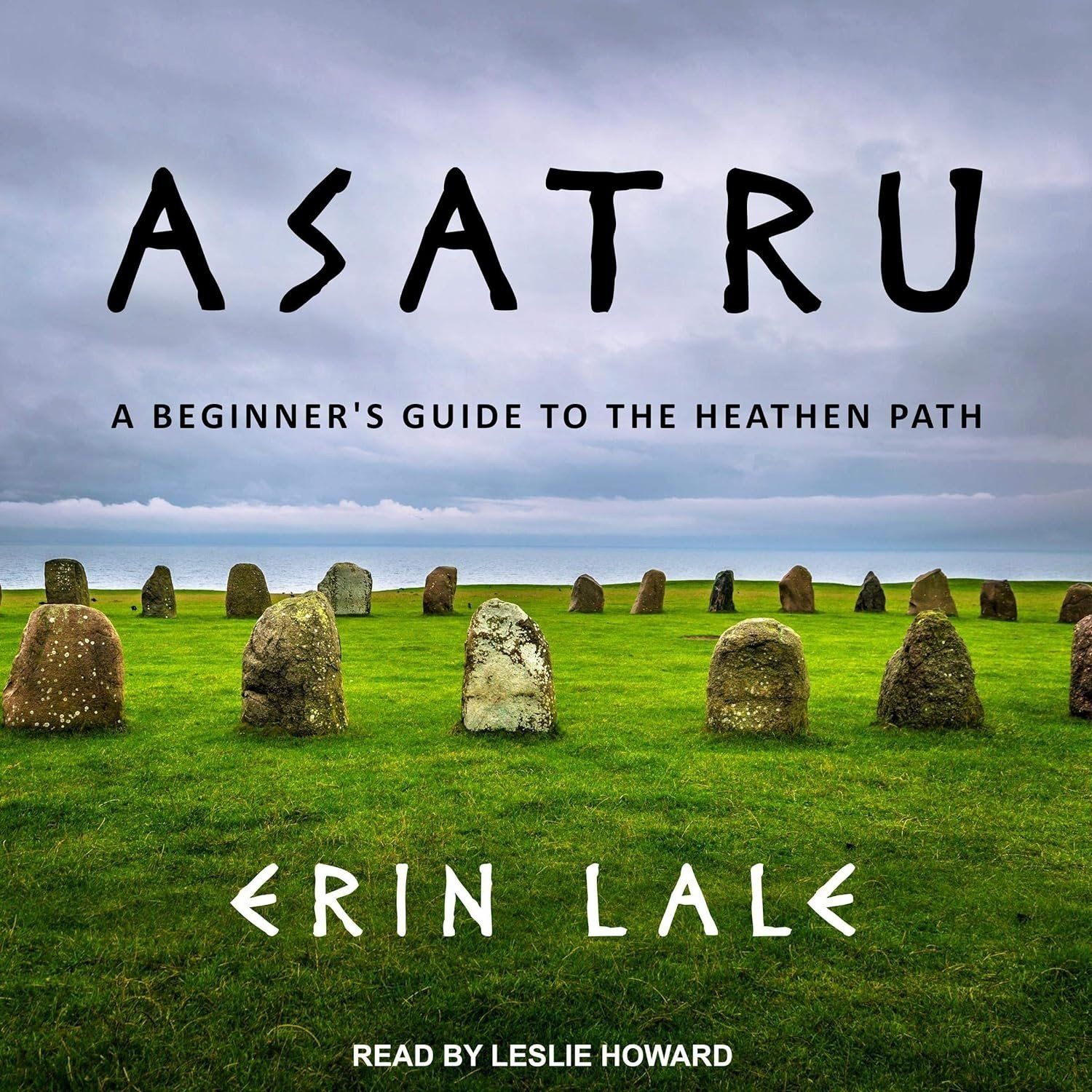 Asatru: A Beginner&#39;s Guide to the Heathen Path