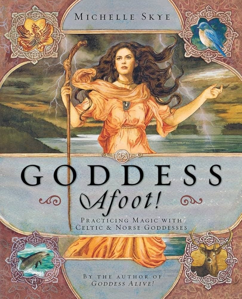 GODDESS AFOOT! Practicing Magic With Celtic &amp; Norse Goddesses