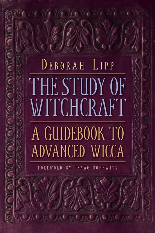 The Study of Witchcraft: A Guidebook to Advanced Wicca