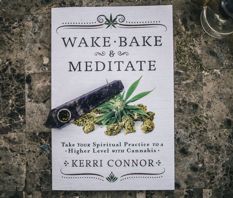Wake, Bake &amp; Meditate