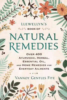Llewellyn&#39;s Book of Natural Remedies
