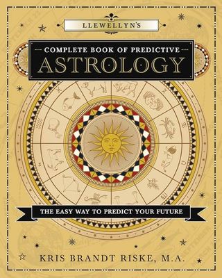 LLEWELLYN&#39;S COMPLETE BOOK OF PREDICTIVE ASTROLOGY: The Easy Way To Predict Your Future (O)